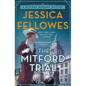 The Mitford Trial: A Mitford Murders Mystery -- Jessica Fellowes